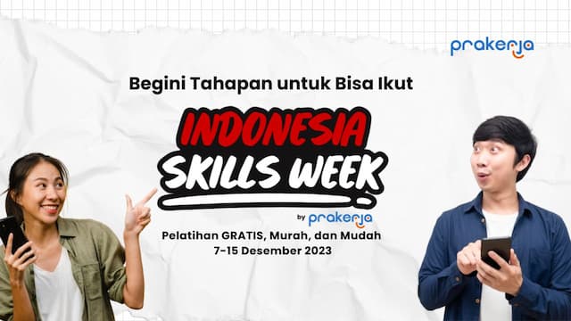 Begini Tahapan untuk Bisa Ikut Indonesia Skills Week